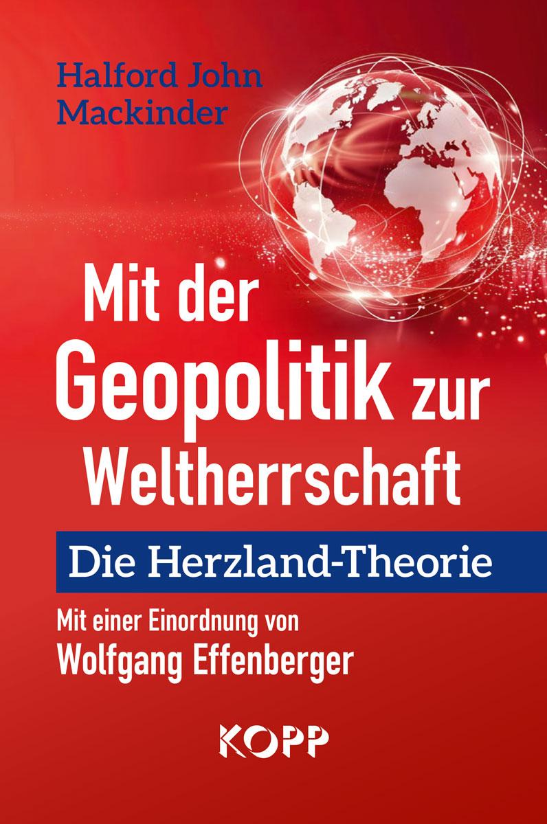 Cover: 9783989920620 | Mit der Geopolitik zur Weltherrschaft | Die Herzland-Theorie | Buch