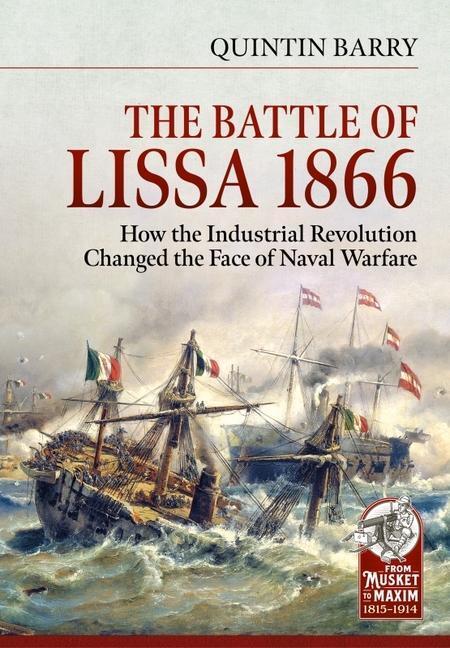 Cover: 9781914059926 | The Battle of Lissa, 1866: How the Industrial Revolution Changed...