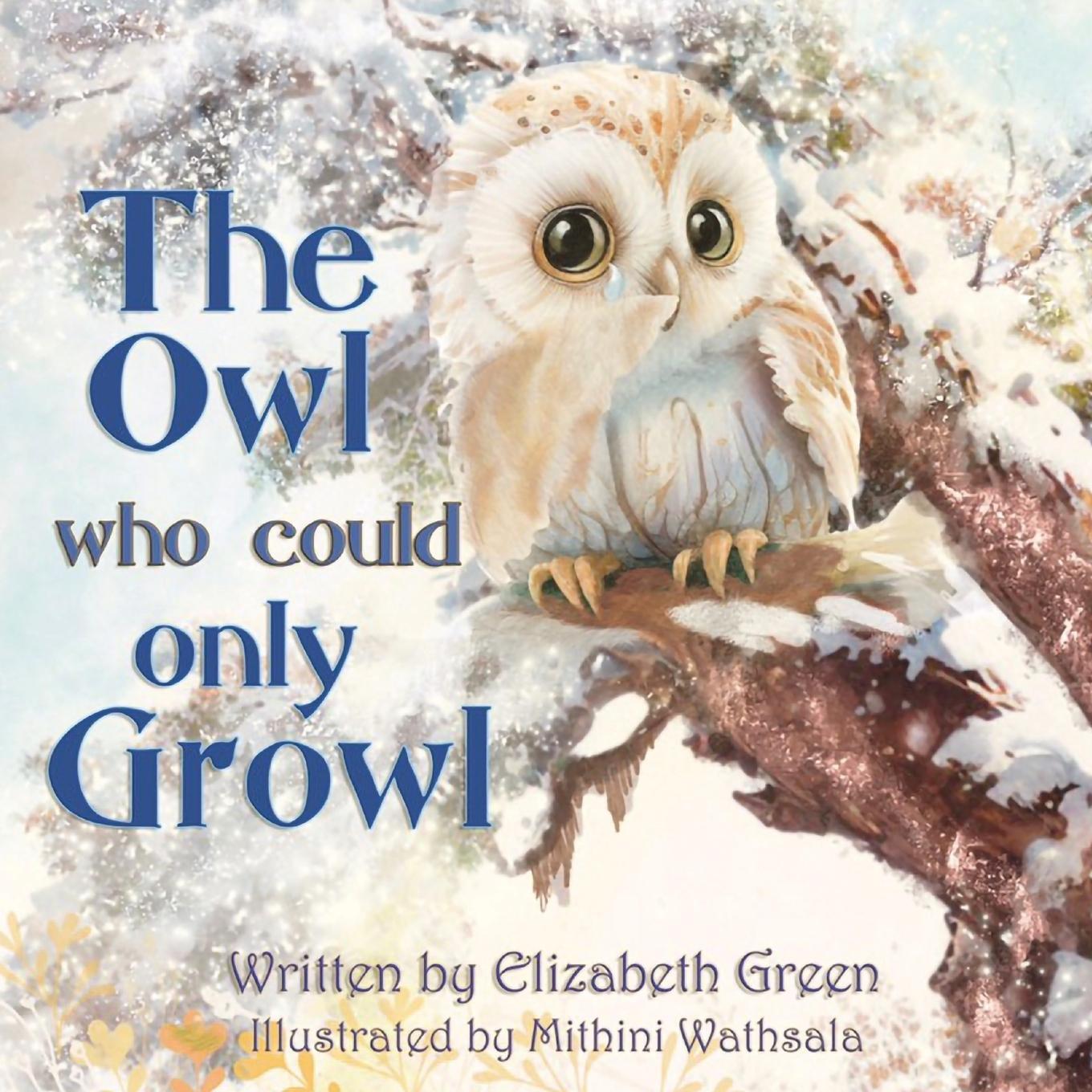 Cover: 9781803814612 | The Owl Who Could Only Growl | Elizabeth Green | Taschenbuch | 2023