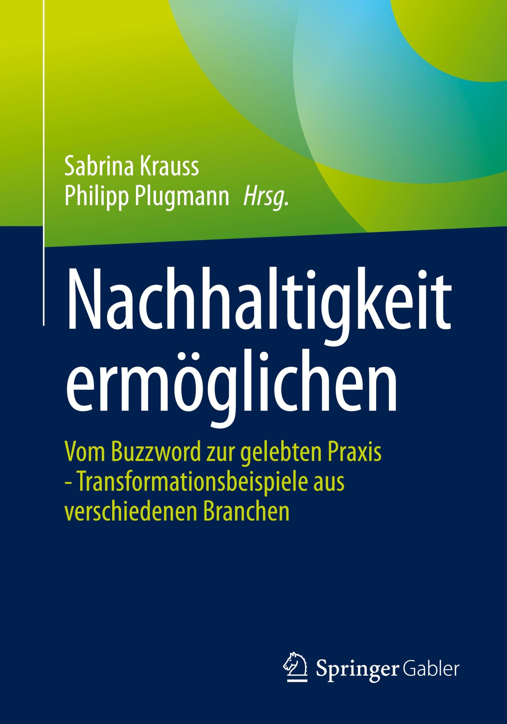 Cover: 9783658448318 | Nachhaltigkeit ermöglichen | Philipp Plugmann (u. a.) | Taschenbuch