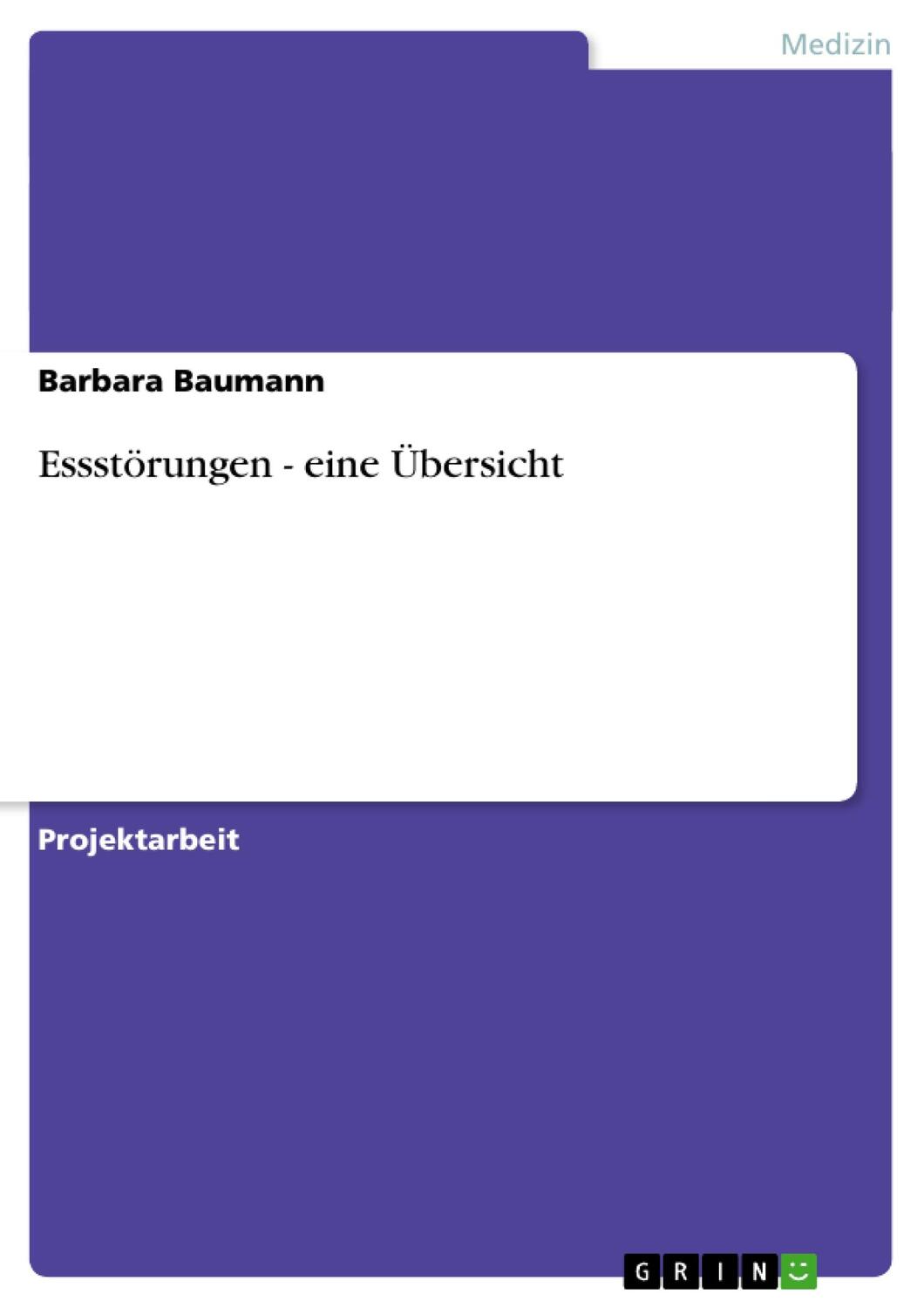 Cover: 9783640373772 | Essstörungen - eine Übersicht | Barbara Baumann | Taschenbuch | 32 S.