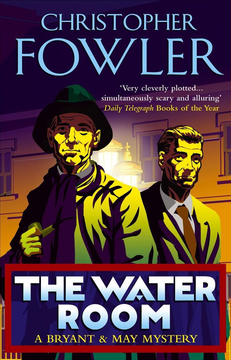 Cover: 9780553815535 | The Water Room | (Bryant & May Book 2) | Christopher Fowler | Buch