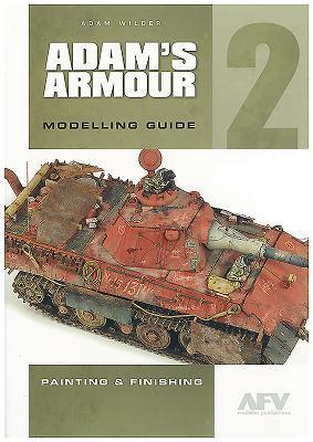 Cover: 9780955541391 | Adam'S Armour 2 | Modelling Guide | Adam Wilder | Taschenbuch | 2015