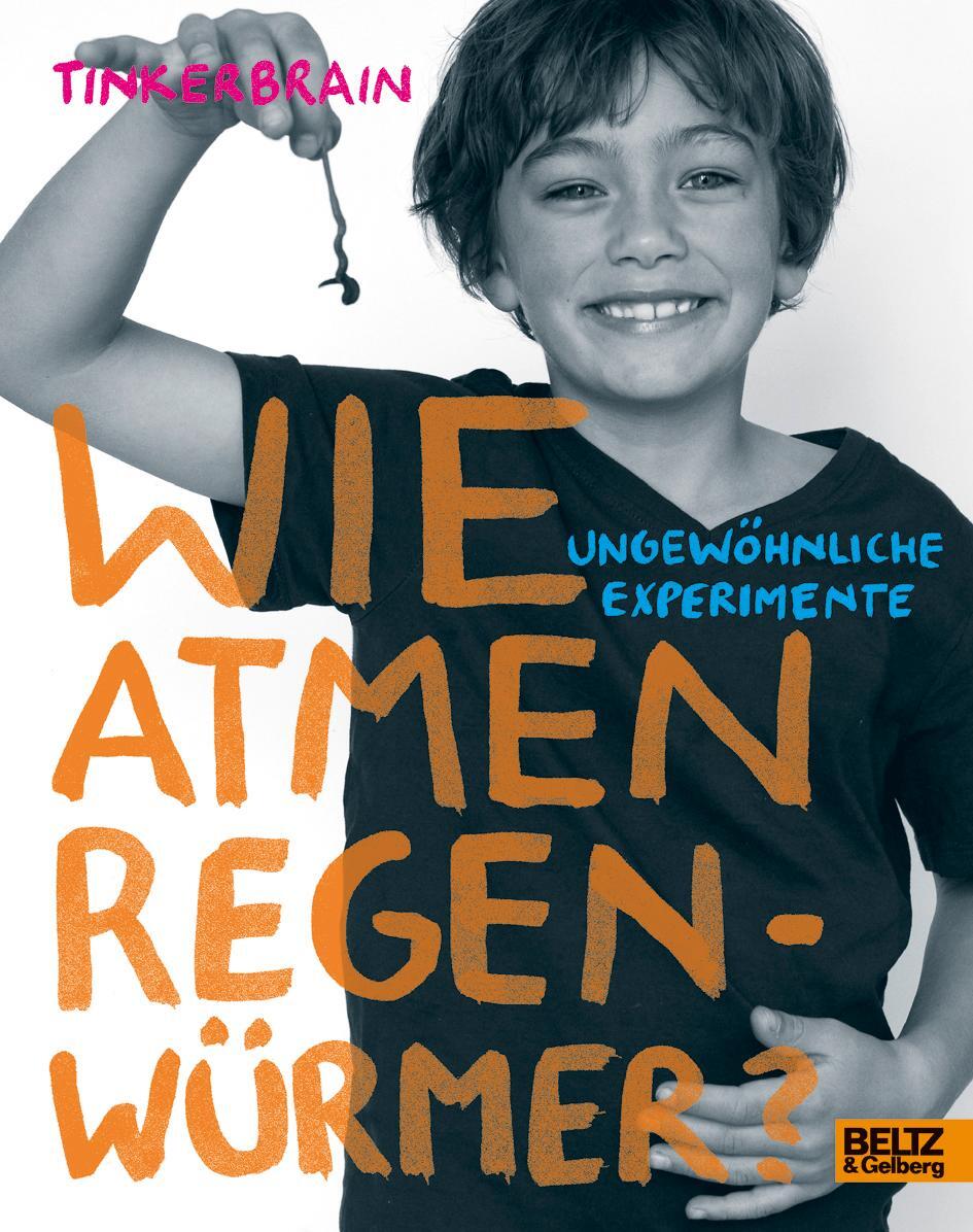 Cover: 9783407754097 | Wie atmen Regenwürmer? | Ungewöhnliche Experimente | Buch | Deutsch