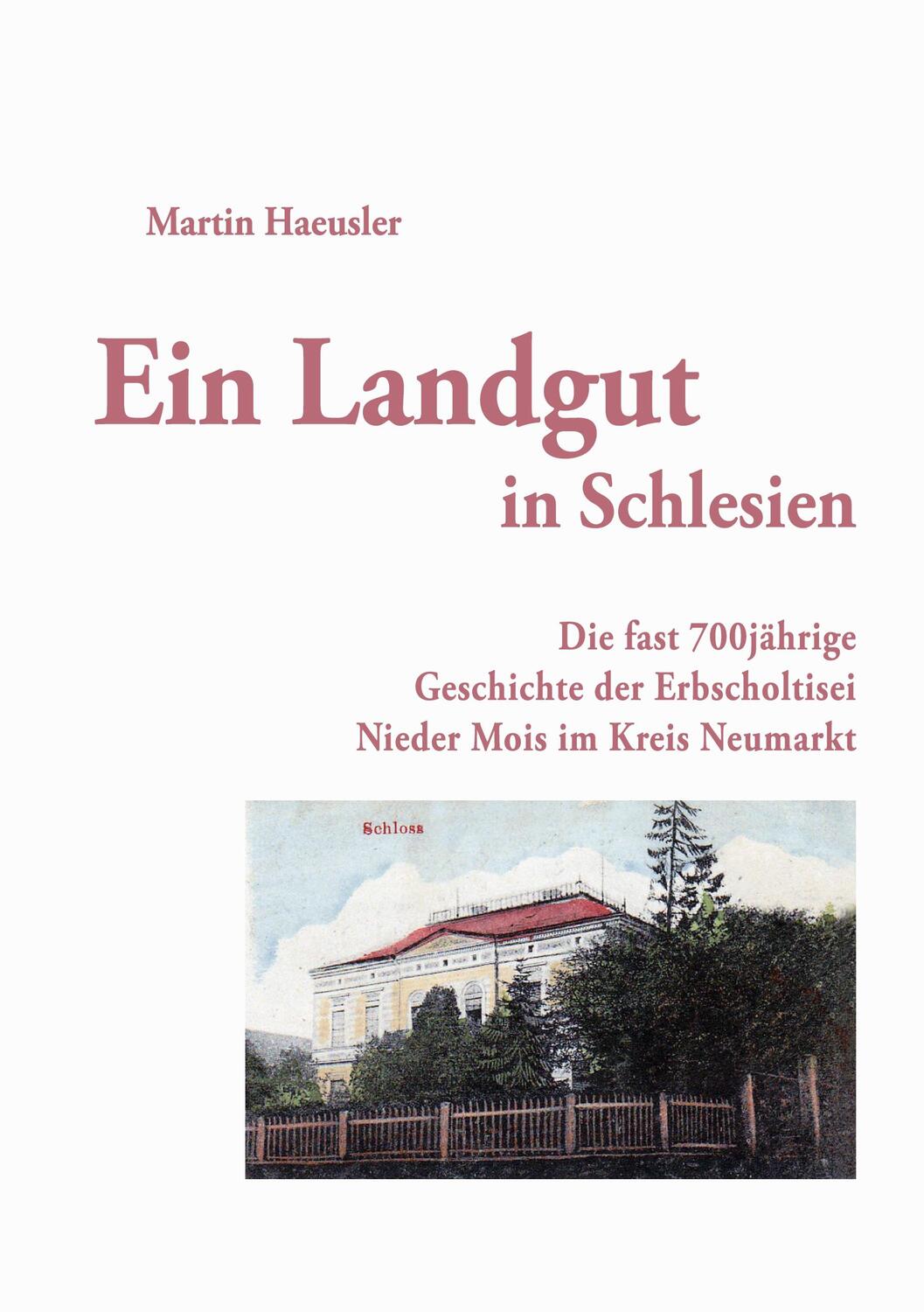 Cover: 9783754310472 | Ein Landgut in Schlesien | Martin Haeusler | Taschenbuch | Paperback