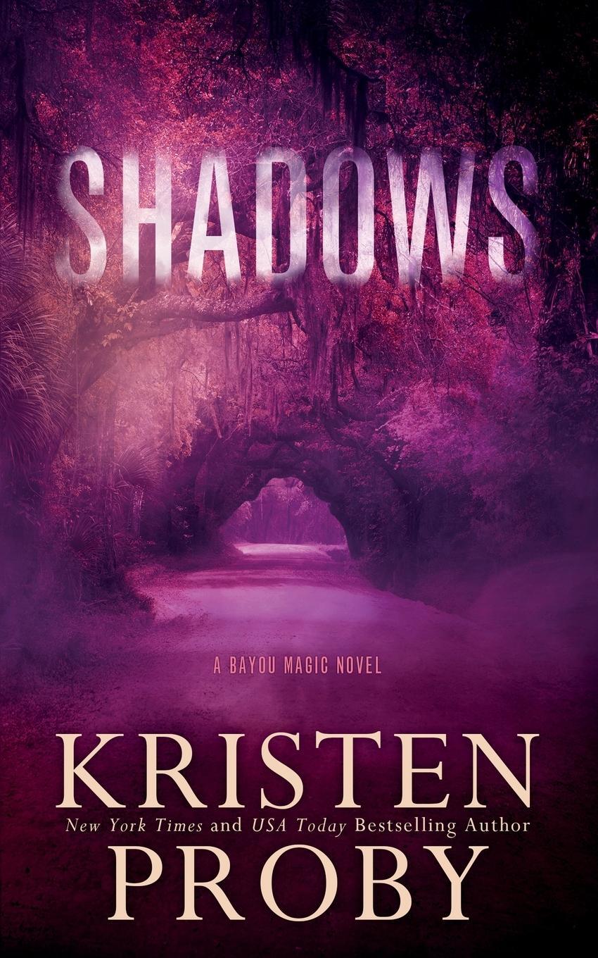 Cover: 9781633500495 | Shadows | Kristen Proby | Taschenbuch | Bayou Magic | Paperback | 2019