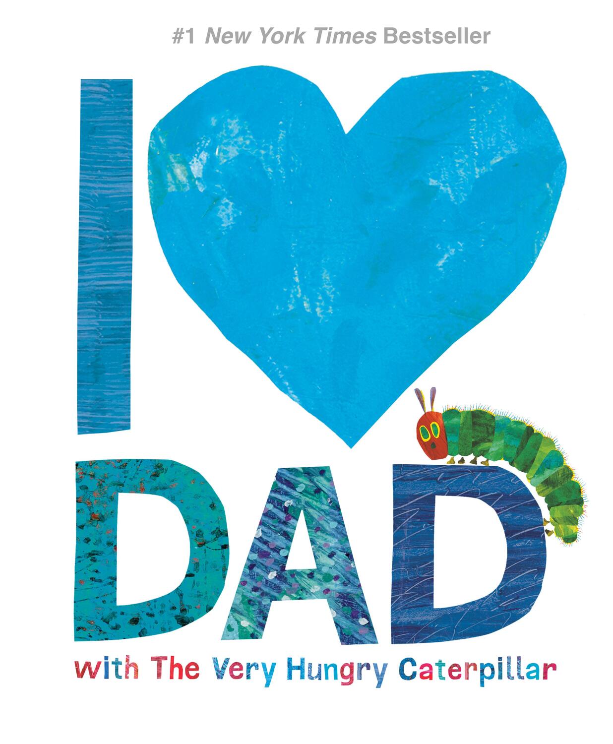Cover: 9781524785895 | I Love Dad with the Very Hungry Caterpillar | Eric Carle | Buch | 2018