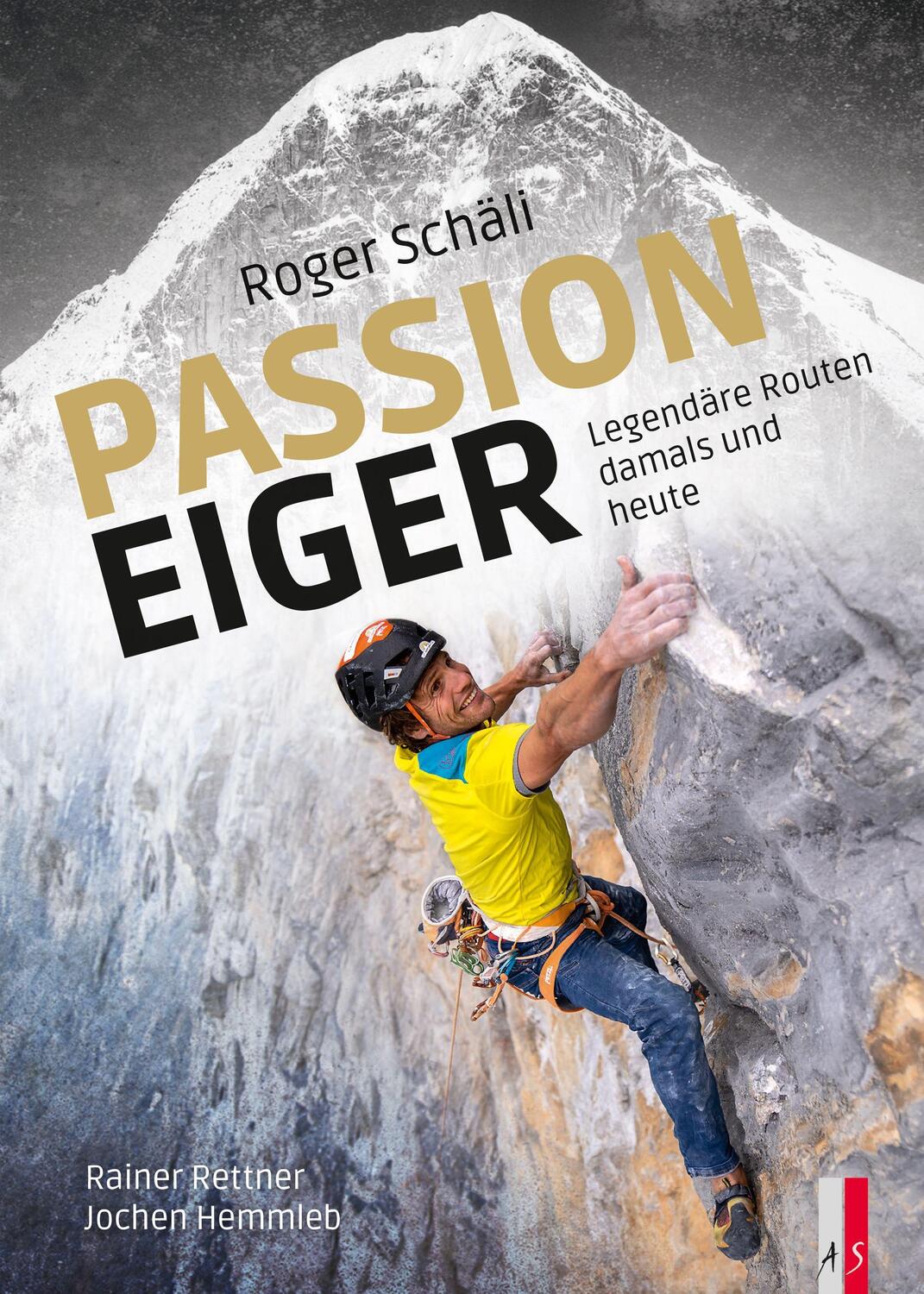 Cover: 9783039130085 | Roger Schäli - Passion Eiger | Legendäre Routen damals und heute