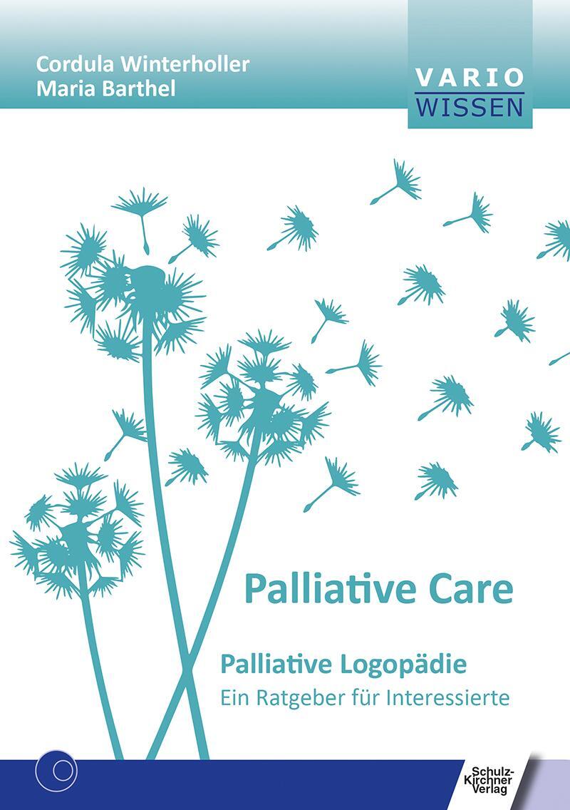 Cover: 9783824813018 | Palliativ Care | Palliative Logopädie. Ein Ratgeber für Interessierte