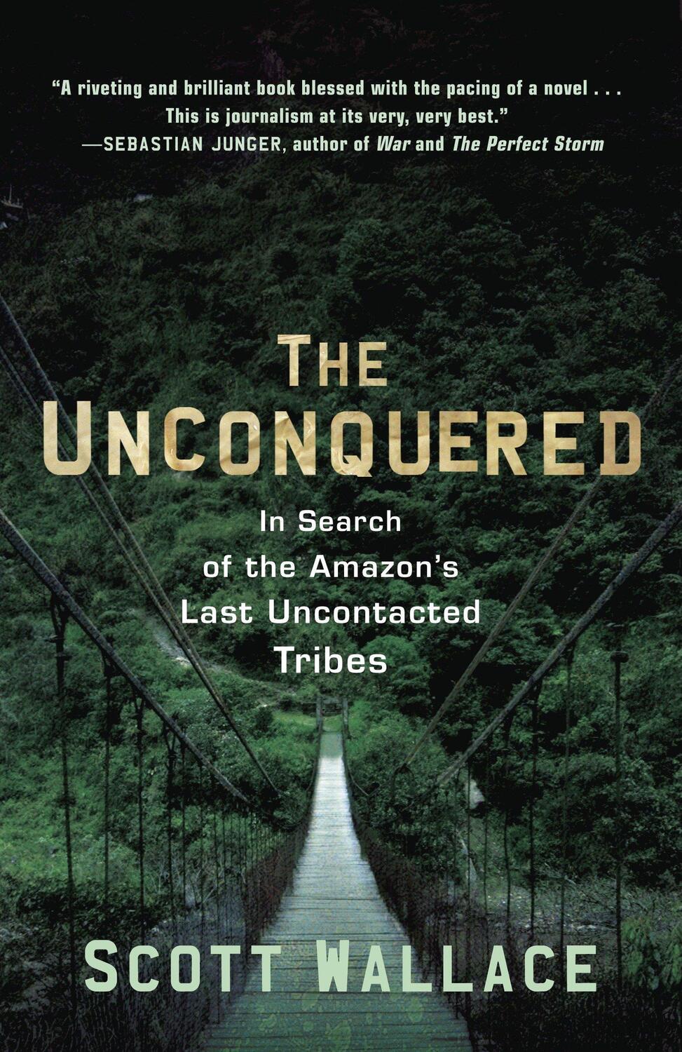 Cover: 9780307462978 | The Unconquered | In Search of the Amazon's Last Uncontacted Tribes