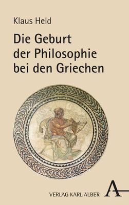 Cover: 9783495492093 | Die Geburt der Philosophie bei den Griechen | Klaus Held | Buch | 2022