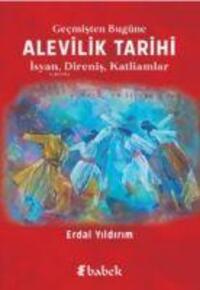 Cover: 9786057010391 | Gecmisten Bugüne Alevilik Tarihi | Isyan, Direnis, Katliamlar | Buch