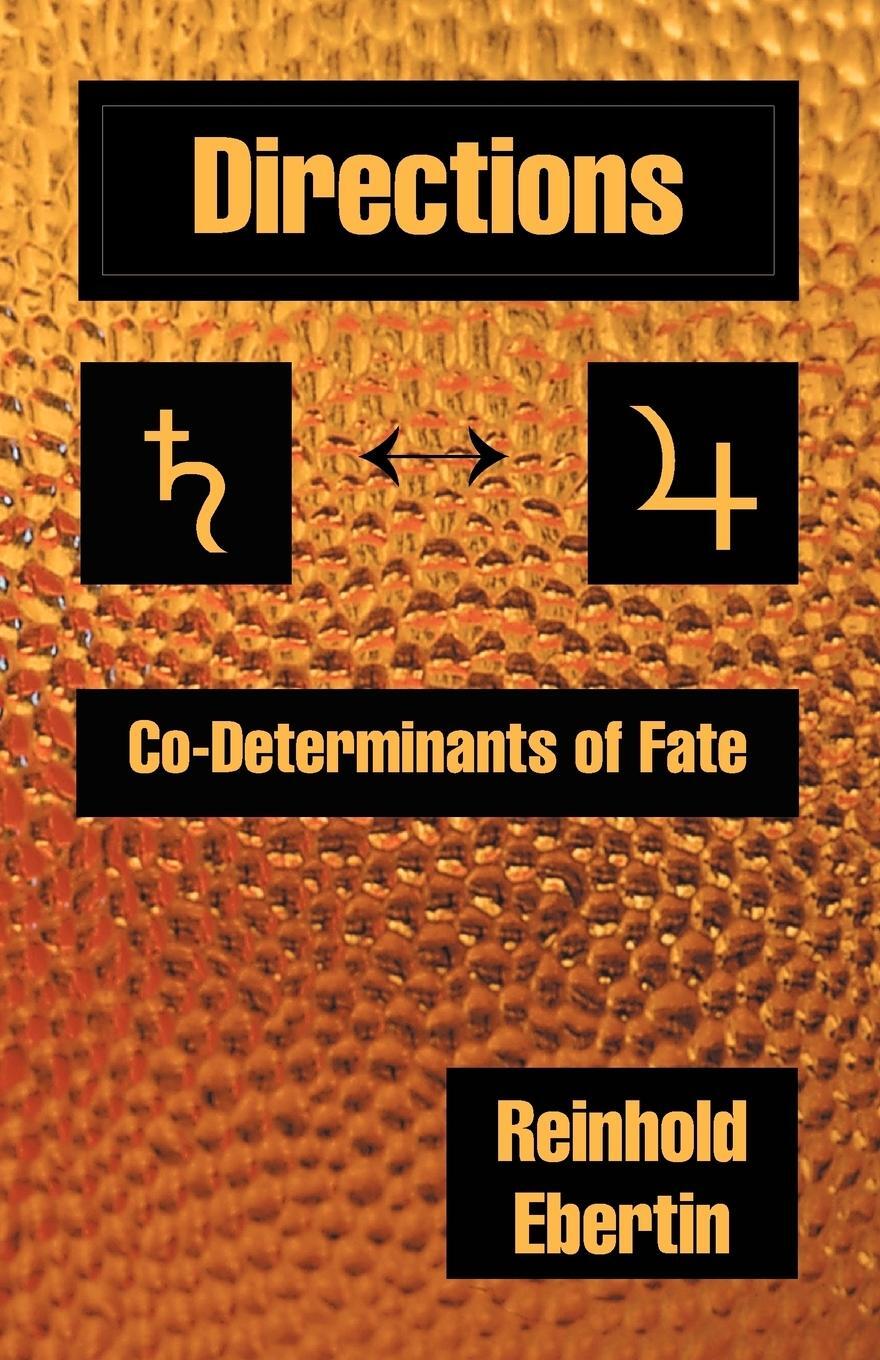 Cover: 9780866900904 | Directions | Co-Determinants of Fate | Reinhold Ebertin | Taschenbuch