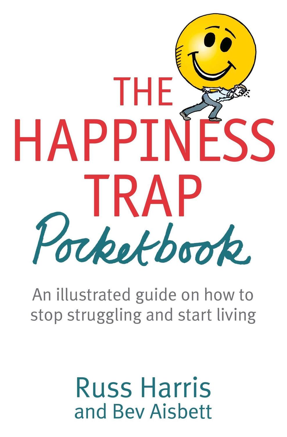 Cover: 9781472111821 | The Happiness Trap Pocketbook | Bev Aisbett (u. a.) | Taschenbuch