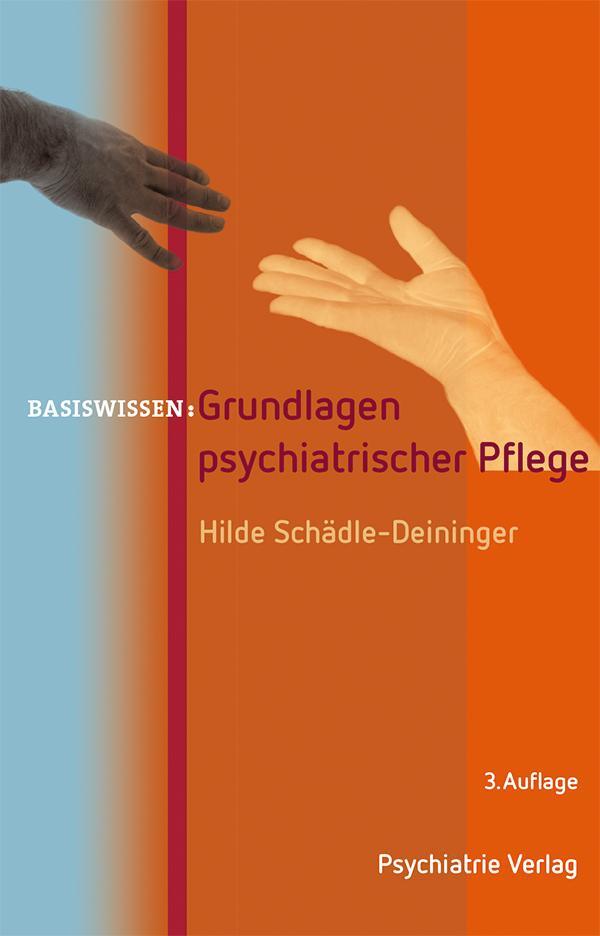 Cover: 9783966050685 | Grundlagen psychiatrischer Pflege | Hilde Schädle-Deininger | Buch
