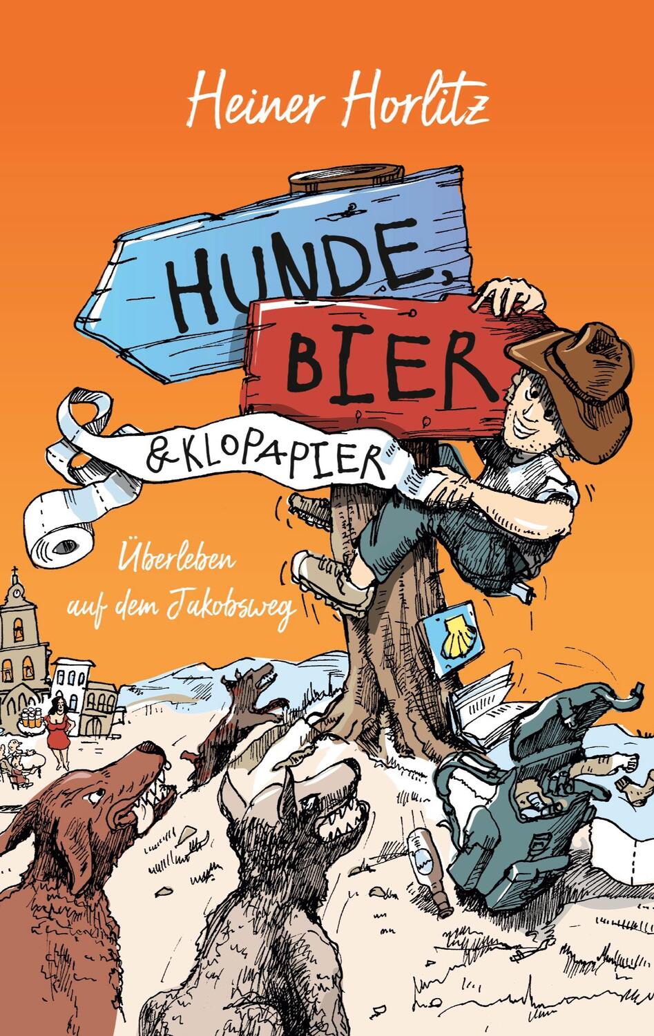 Cover: 9783751994200 | Hunde, Bier & Klopapier | Überleben auf dem Jakobsweg | Heiner Horlitz