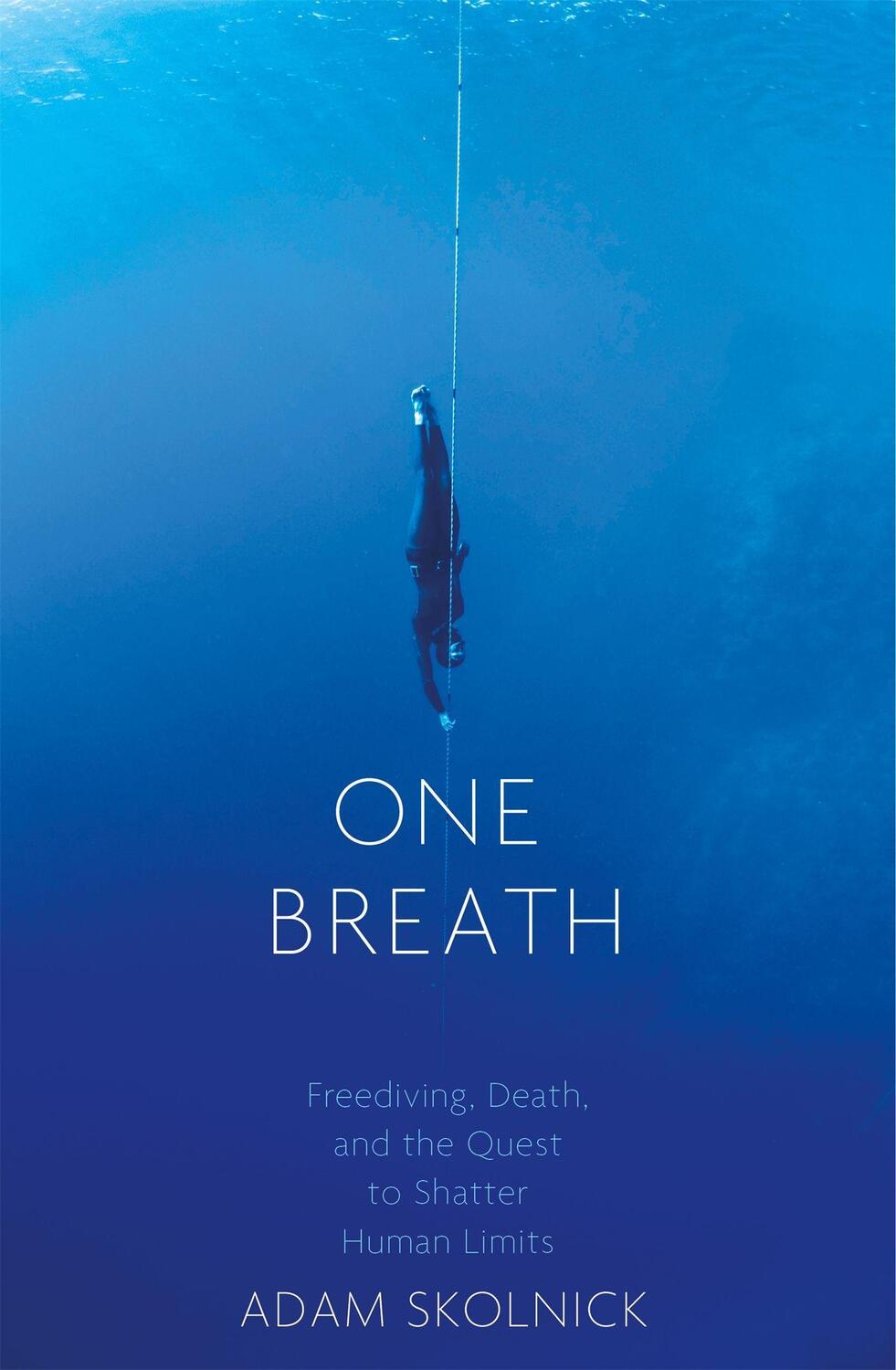 Cover: 9781472152015 | One Breath | Freediving, Death, and the Quest to Shatter Human Limits