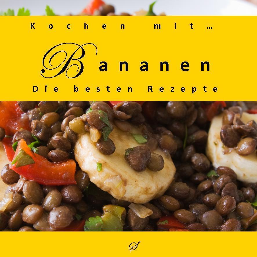 Cover: 9783937310107 | Kochen mit... Bananen | Die besten Rezepte | Götz Gußmann | Buch