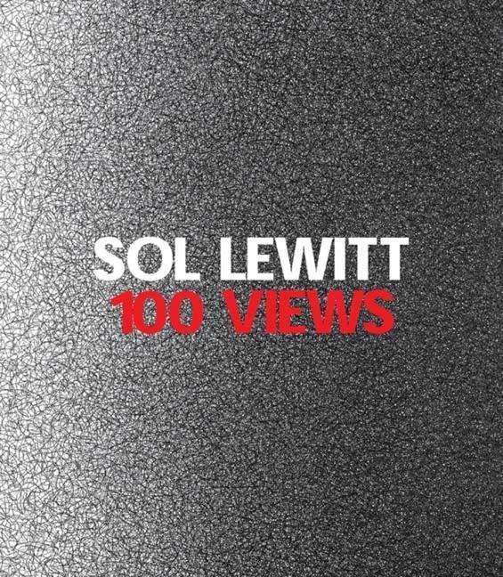 Cover: 9780300152821 | Sol LeWitt | 100 Views | Denise Markonish (u. a.) | Taschenbuch | 2009