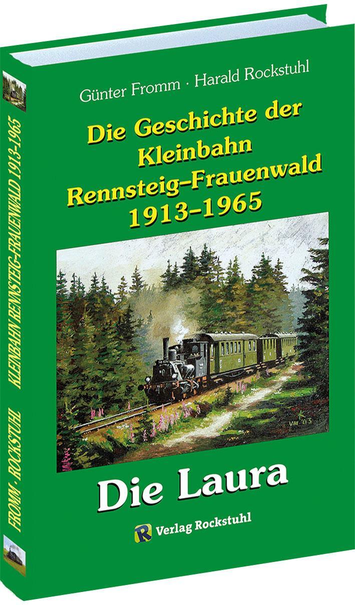 Cover: 9783959664004 | Die Geschichte der Kleinbahn Rennsteig-Frauenwald 1913-1965 | Buch