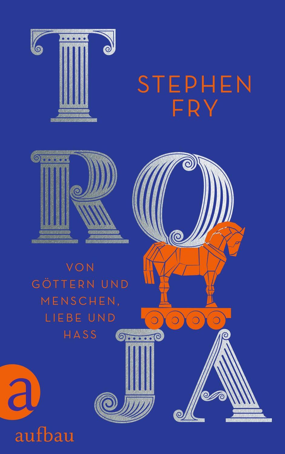 Cover: 9783351039271 | Troja | Von Göttern und Menschen, Liebe und Hass | Stephen Fry | Buch