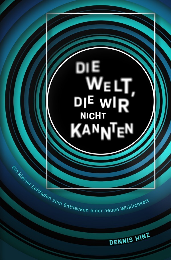 Cover: 9783754102138 | Die Welt, die wir nicht kannten | Dennis Hinz | Taschenbuch | 528 S.