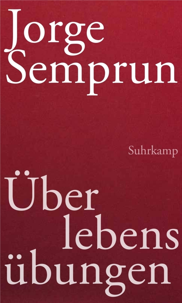 Cover: 9783518423844 | Überlebensübungen | Jorge Semprún | Buch | 2013 | Suhrkamp