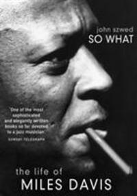 Cover: 9780099281832 | So What | The Life of Miles Davis | John Szwed | Taschenbuch | 2003