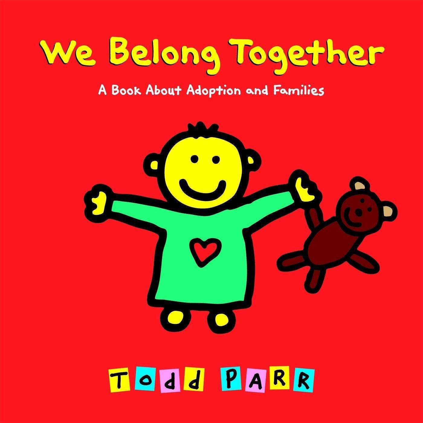 Cover: 9780316016681 | We Belong Together | A Book About Adoption and Families | Todd Parr