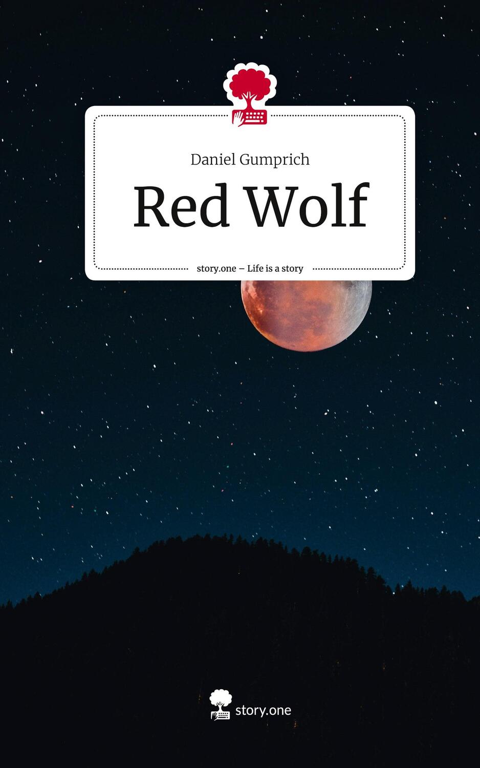 Cover: 9783710871573 | Red Wolf. Life is a Story - story.one | Daniel Gumprich | Buch | 80 S.