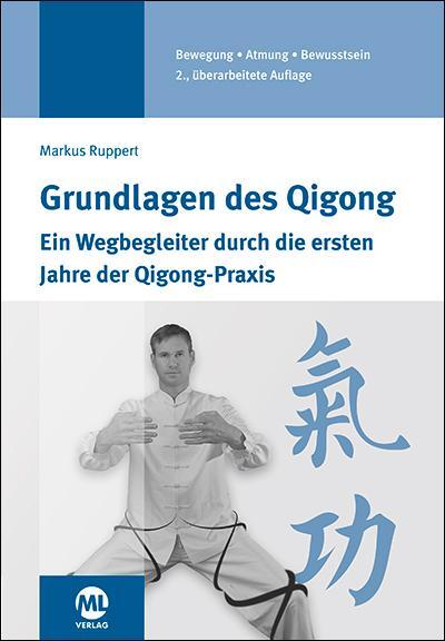Cover: 9783947566587 | Grundlagen des Qigong | Markus Ruppert | Buch | Deutsch | 2018