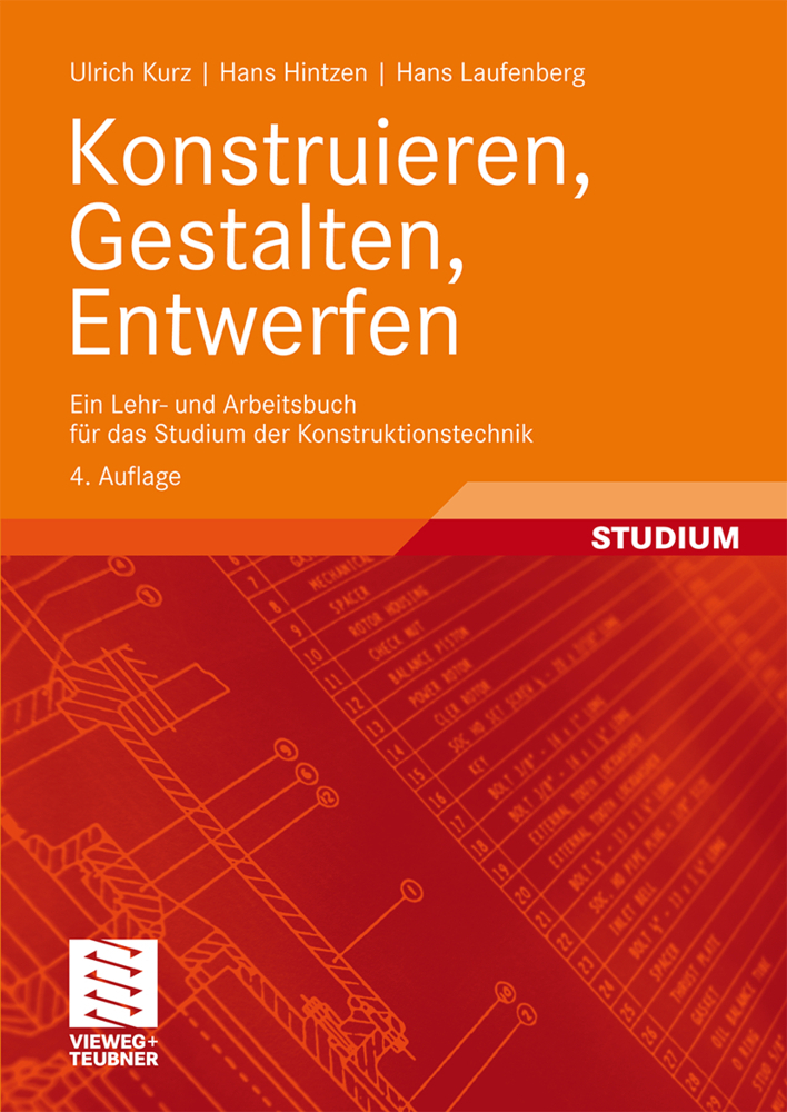 Cover: 9783834802194 | Konstruieren, Gestalten, Entwerfen | Ulrich Kurz (u. a.) | Taschenbuch