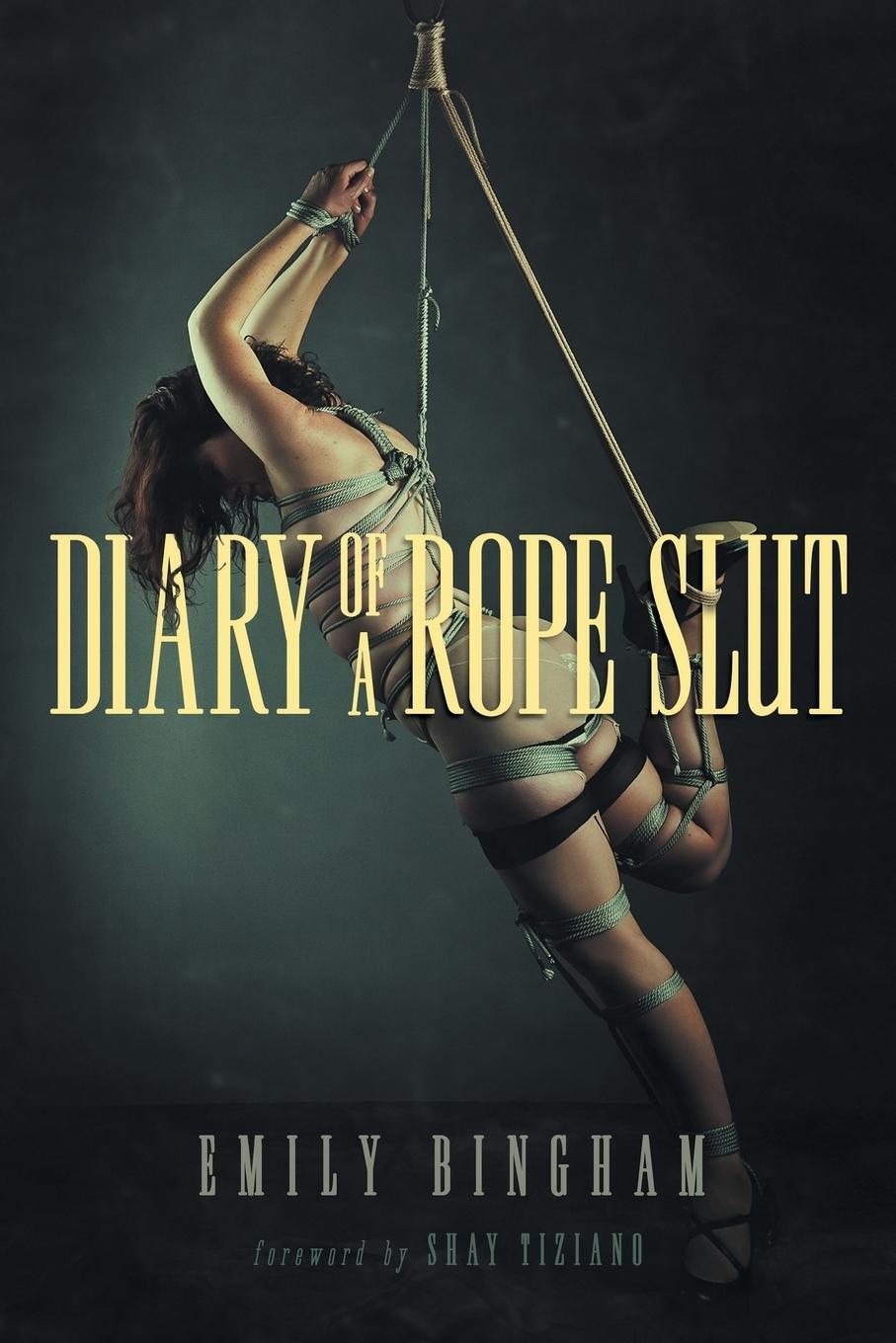 Cover: 9780997319903 | Diary of a Rope Slut | an Erotic Memoir | Emily Bingham | Taschenbuch
