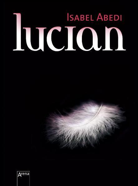 Cover: 9783401062037 | Lucian | Isabel Abedi | Buch | Lesebändchen | Deutsch | 2009