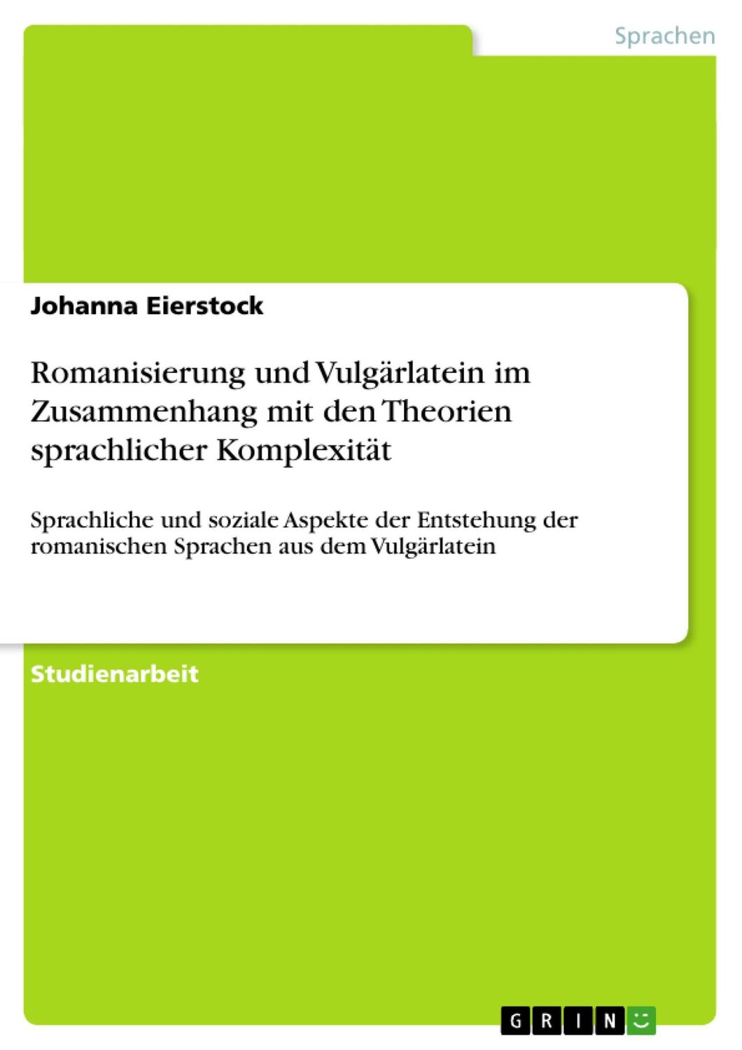 Cover: 9783656486220 | Romanisierung und Vulgärlatein im Zusammenhang mit den Theorien...