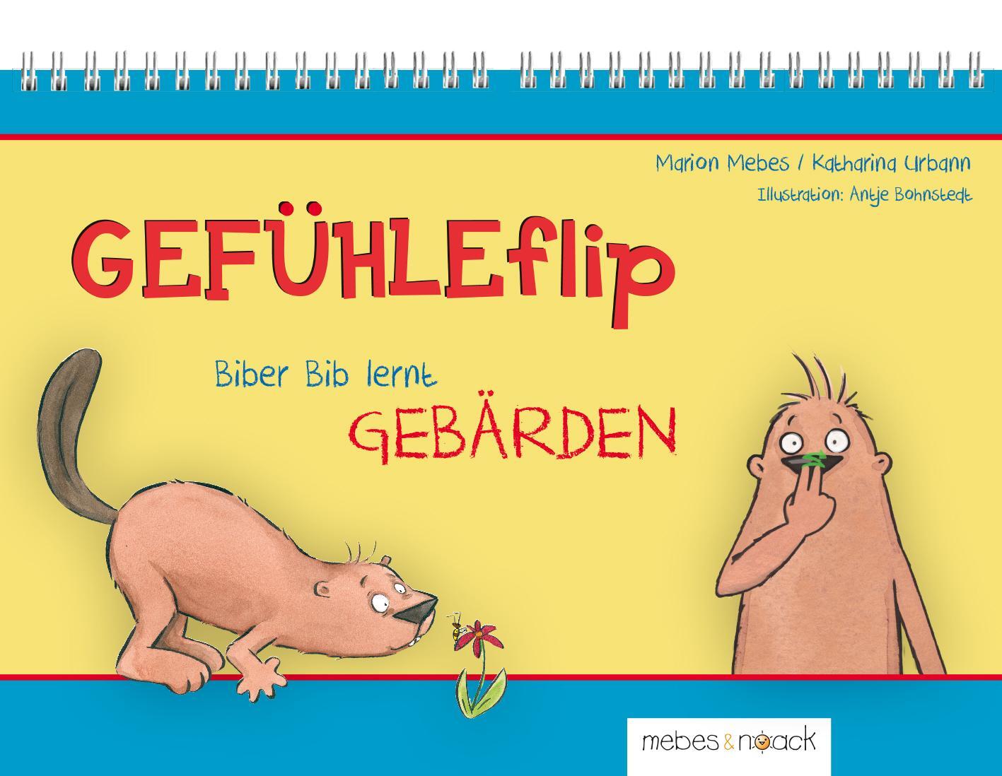 Cover: 9783939635109 | GEFÜHLEflip - Biber Bib lernt GEBÄRDEN | Marion Mebes (u. a.) | Buch