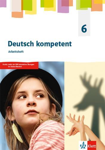 Cover: 9783123162121 | deutsch kompetent 6. Allgemeine Ausgabe Gymnasium. Arbeitsheft...