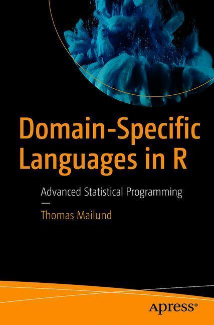 Cover: 9781484235874 | Domain-Specific Languages in R | Advanced Statistical Programming