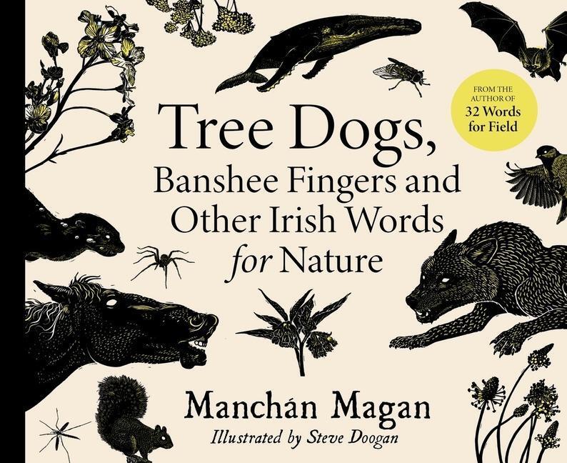 Cover: 9780717192557 | Tree Dogs, Banshee Fingers and Other Irish Words for Nature | Magan