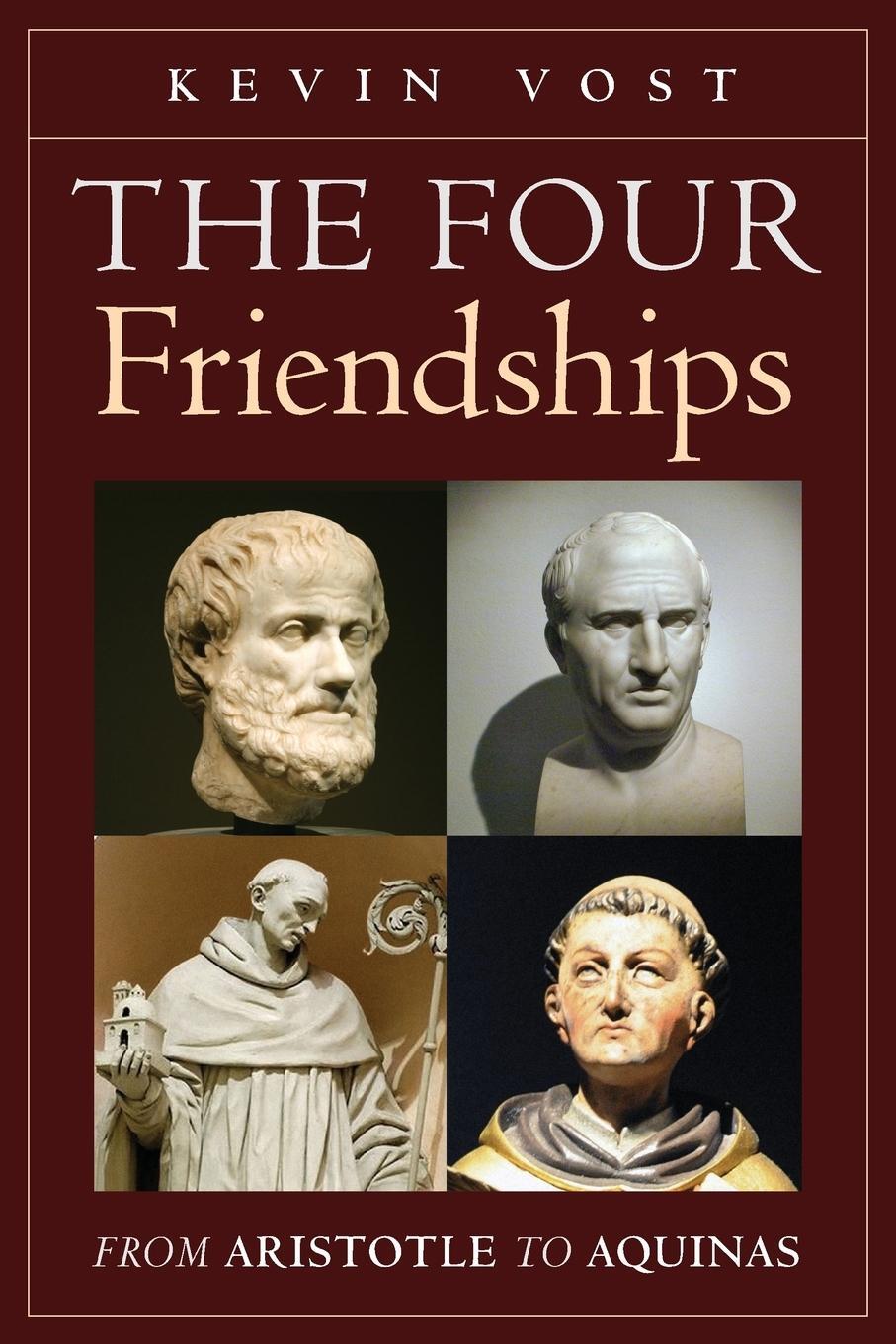 Cover: 9781621383253 | The Four Friendships | From Aristotle to Aquinas | Kevin Vost | Buch