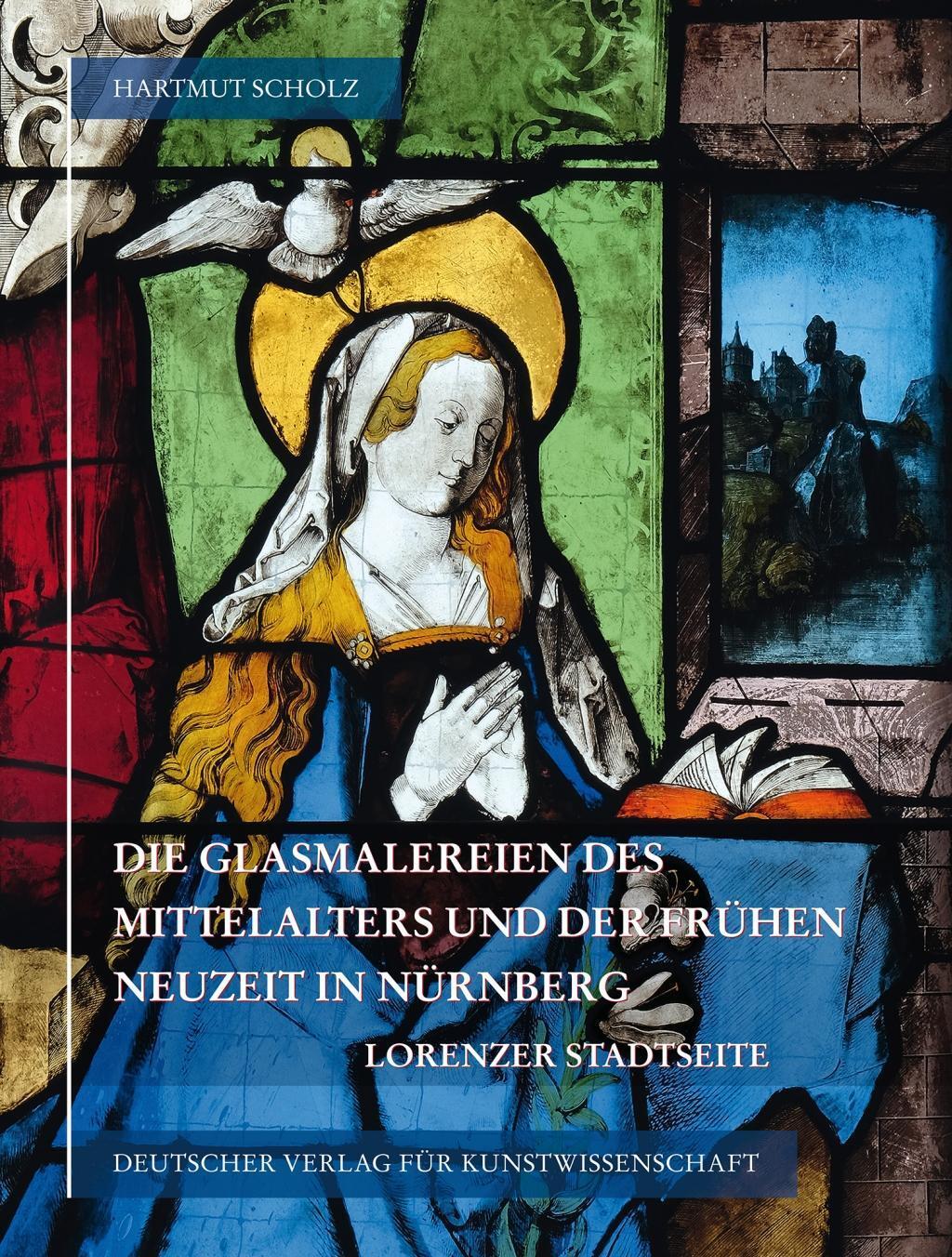Cover: 9783871572524 | Die Glasmalereien des Mittelalters und der frühen Neuzeit in Nürnberg