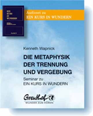 Cover: 9783923662708 | Metaphysik der Trennung und Vergebung | Seminar zu EIN KURS IN WUNDERN