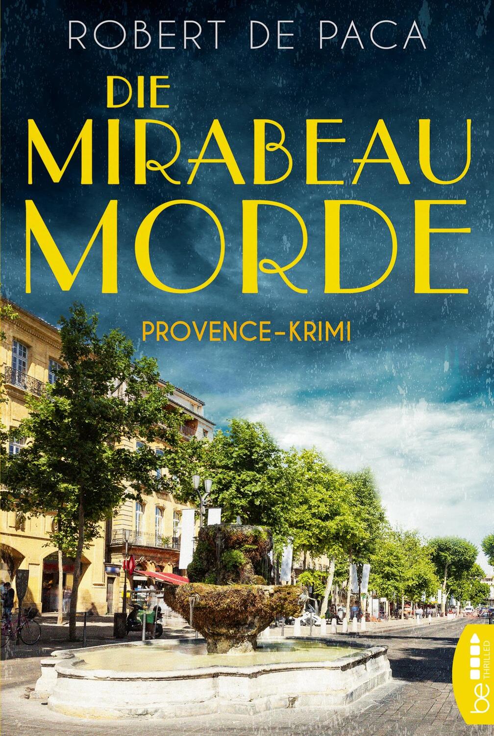 Cover: 9783741301544 | Die Mirabeau-Morde | Provence-Krimi | Robert de Paca | Taschenbuch