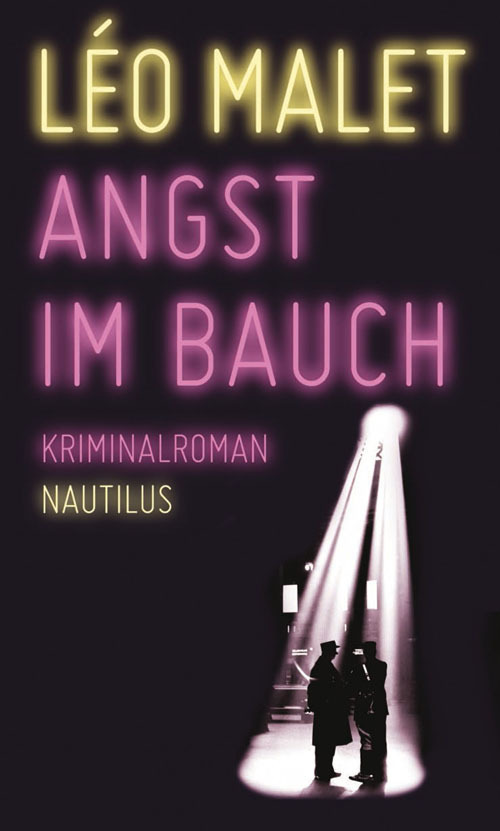 Cover: 9783960540397 | Angst im Bauch | Kriminalroman | Léo Malet | Taschenbuch | 2017