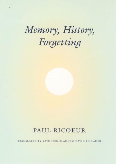 Cover: 9780226713427 | Memory, History, Forgetting | Paul Ricoeur (u. a.) | Taschenbuch