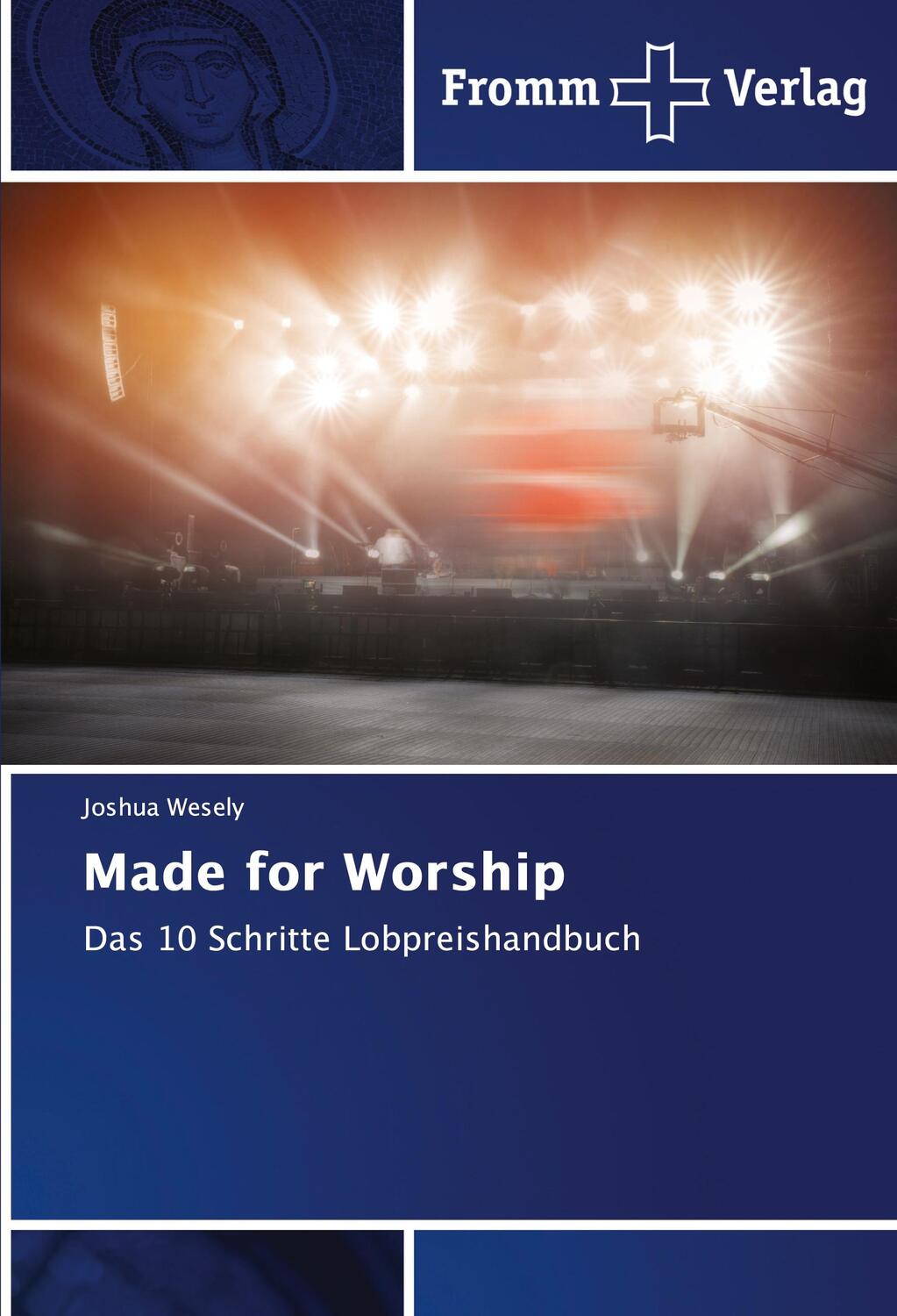 Cover: 9786138358909 | Made for Worship | Das 10 Schritte Lobpreishandbuch | Joshua Wesely
