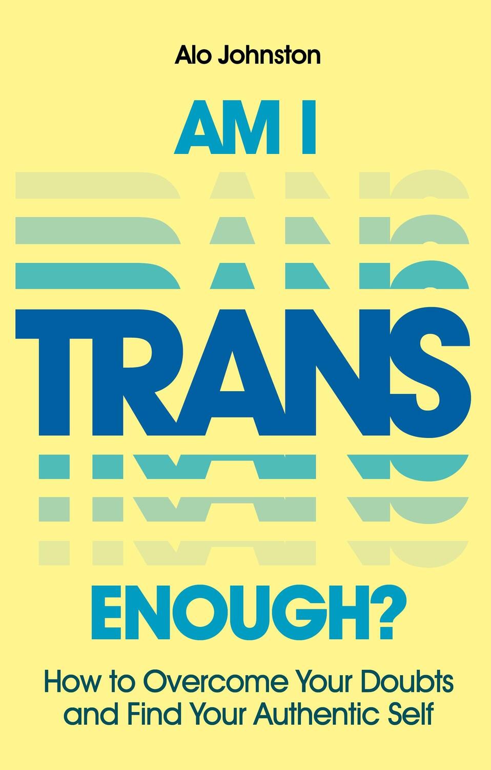 Cover: 9781839975349 | Am I Trans Enough? | Alo Johnston | Taschenbuch | Englisch | 2023