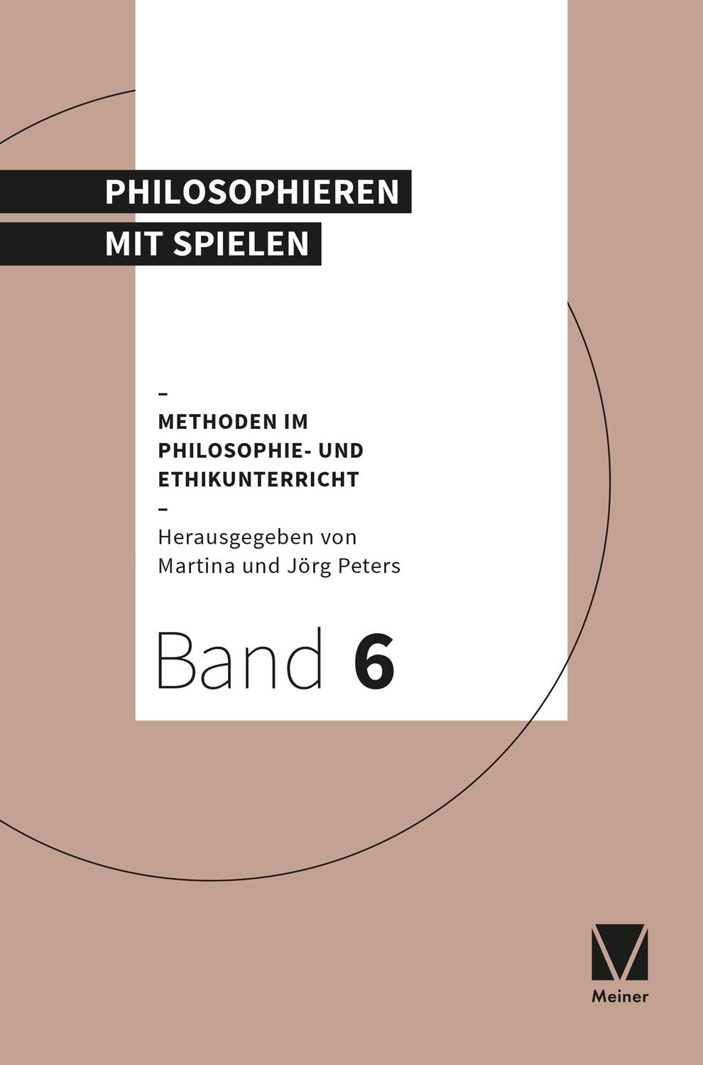 Cover: 9783787336555 | Philosophieren mit Spielen | Martina Peters (u. a.) | Taschenbuch