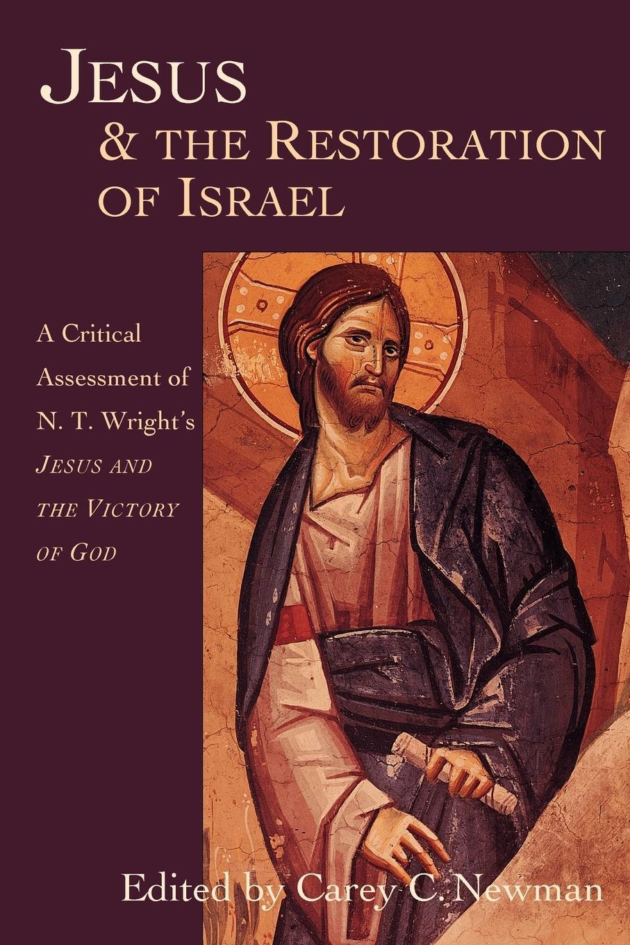 Cover: 9780830815876 | Jesus &amp; the Restoration of Israel | Carey C. Newman | Taschenbuch