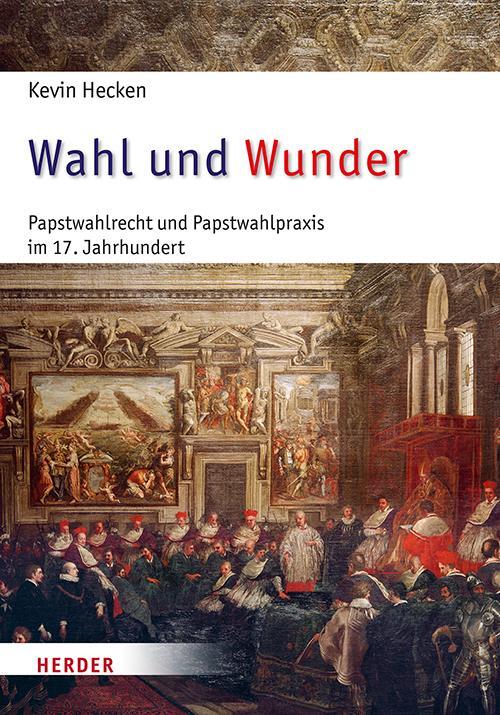 Cover: 9783451395710 | Wahl und Wunder | Kevin Hecken | Buch | 464 S. | Deutsch | 2023